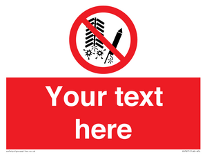 Custom prohibition Do not set off fireworks